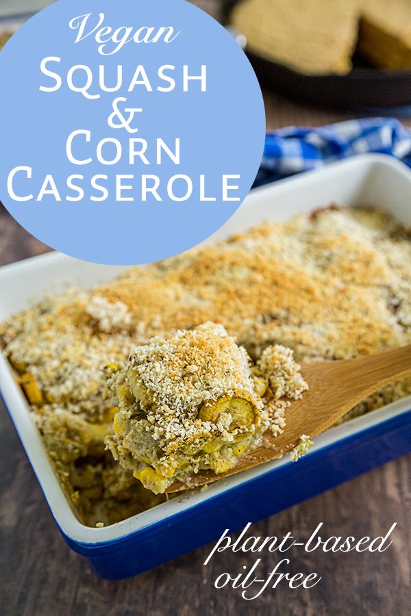 Vegan Yellow Squash and Corn Casserole: Golden slices of summer squash are baked in a creamy sauce and topped with crunchy panko bread crumbs. It's plant-based and oil-free, too!